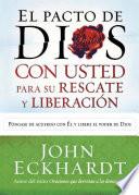 El Pacto De Dios Con Usted Para Su Rescate Y Liberacion / God S Covenant With You For Your Deliverance & Freedom