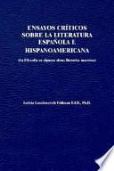 Ensayos Criticos Sobre La Literatura Esponola E Hispanaamericana