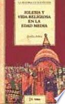 Iglesia Y Vida Religiosa En La Edad Media