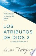 Los Atributos De Dios   Vol.2 (incluye Guía De Estudio)