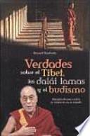 Verdades Sobre El Tibet, Los Dalai Lama Y El Budismo