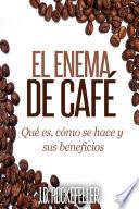 El Enema De Cafe