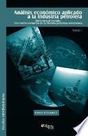 Analisis Economico Aplicado A La Industria Petrolera