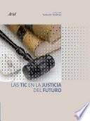 libro Las Tic En La Justicia Del Futuro