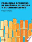 Problemas Resueltos De MecÁnica De Suelos Y De Cimentaciones