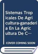 libro Sistemas Tropicales De Agricultura Ganaderia En La Agricultura De Conservacion: La Experiencia En Brazil