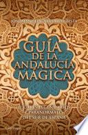 libro Guía De La Andalucía Mágica